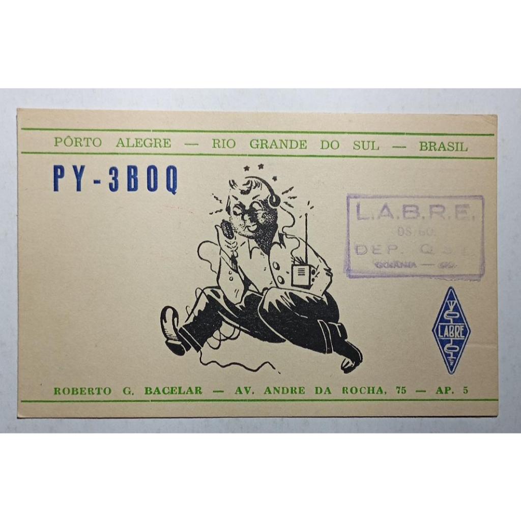 Cartão QSL Radioamador PY3BOQ 1965 LABRE Porto Alegre RS Goiânia Comunicação Antiga Colecionável