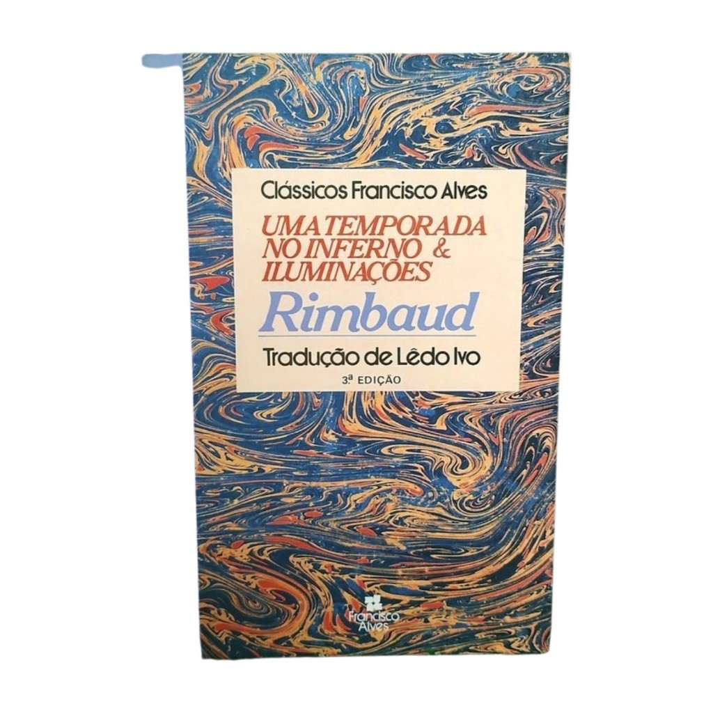 Livro: Rimbaud Uma Temporada do Inferno & Alucinções - Clássicos Francisco Alves