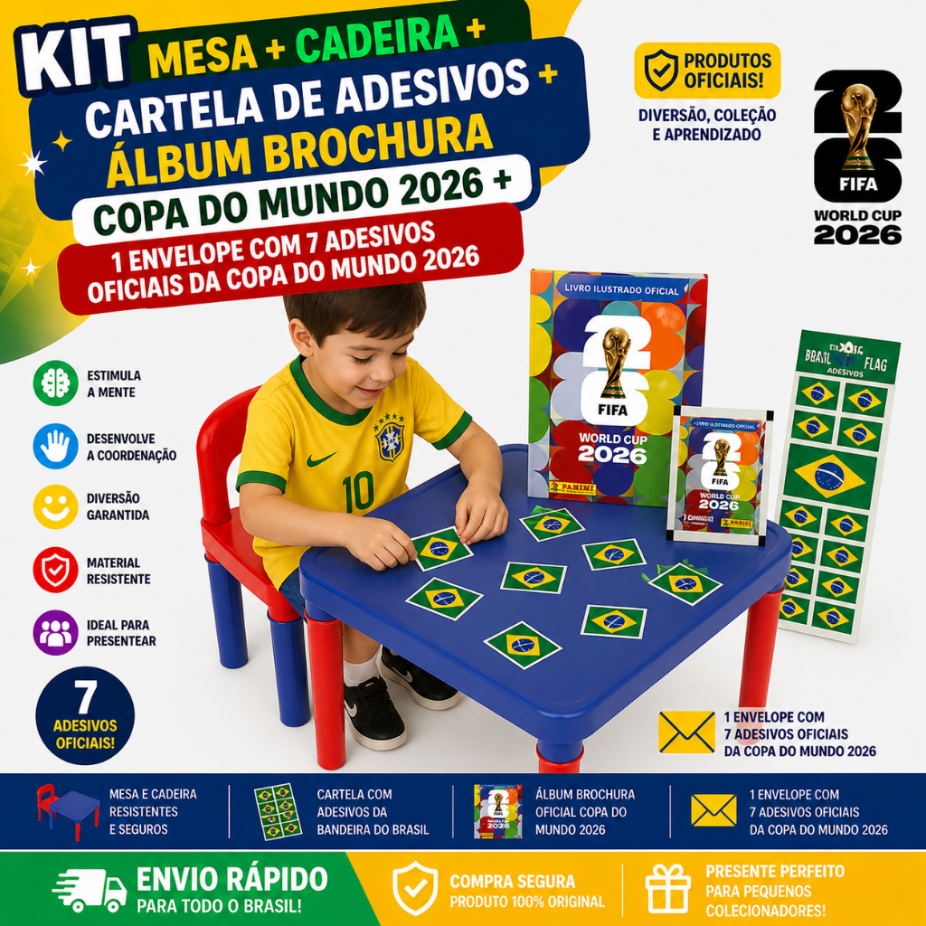 KIT MESA INFANTIL + CADEIRA + ÁLBUM COPA 2026 + KIT ADESIVOS do BRASIL + 7 FIGURINHAS OFICIAL