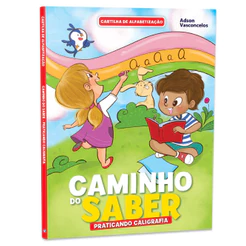 Cartilha de Alfabetização Caminho do Saber - Praticando a Caligrafia