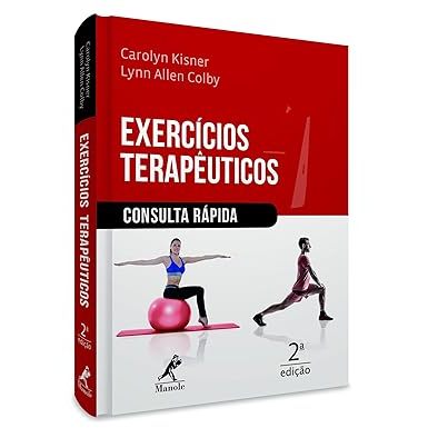 Exercícios terapêuticos: consulta rápida - Kisner