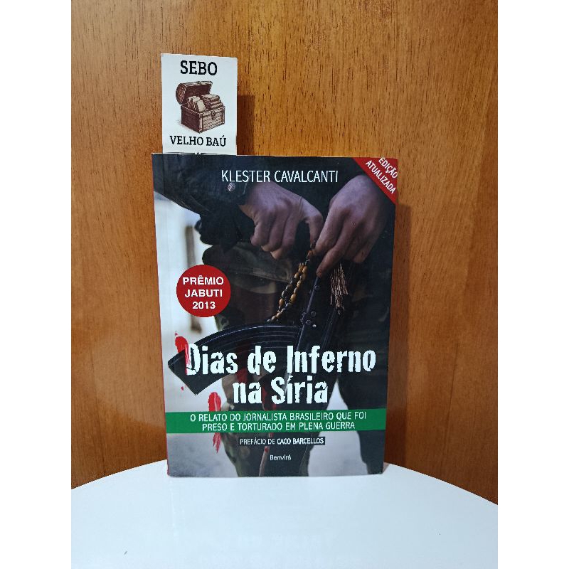Livro usado DIAS DE INFERNO NA SÍRIA - Klester Cavalcanti