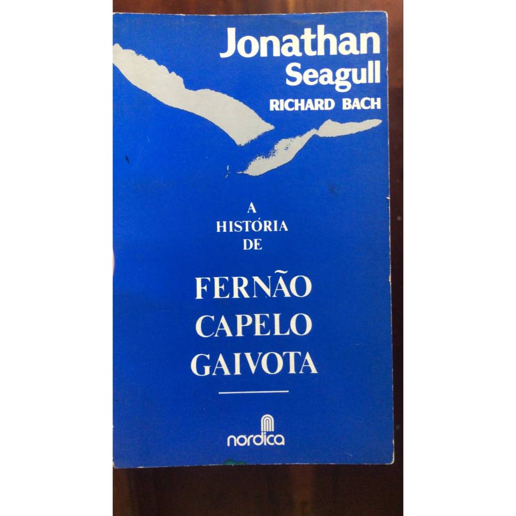 A HISTÓRIA DE FERNÃO CAPELO GAIVOTA - RICHARD BACH