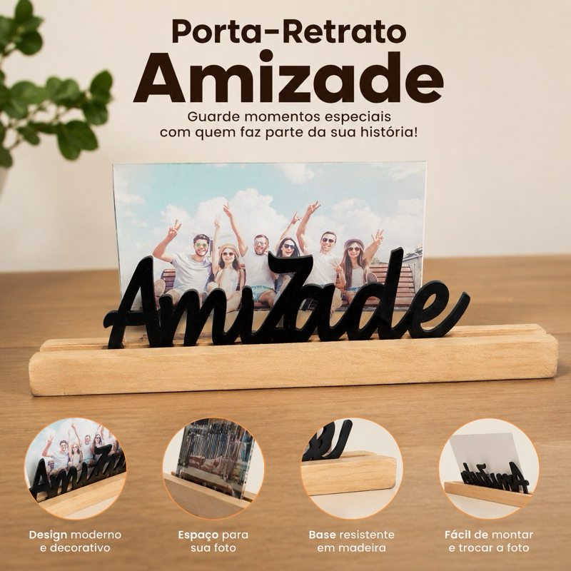 Porta-Retrato Amizade Decorativo MDF com Base de Madeira para Foto Presente Amigos