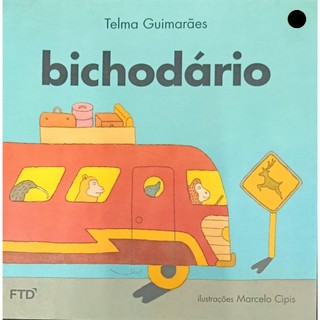 Livro Bichodário Telma Guimarães Castro Andrade Editora FTD Preto