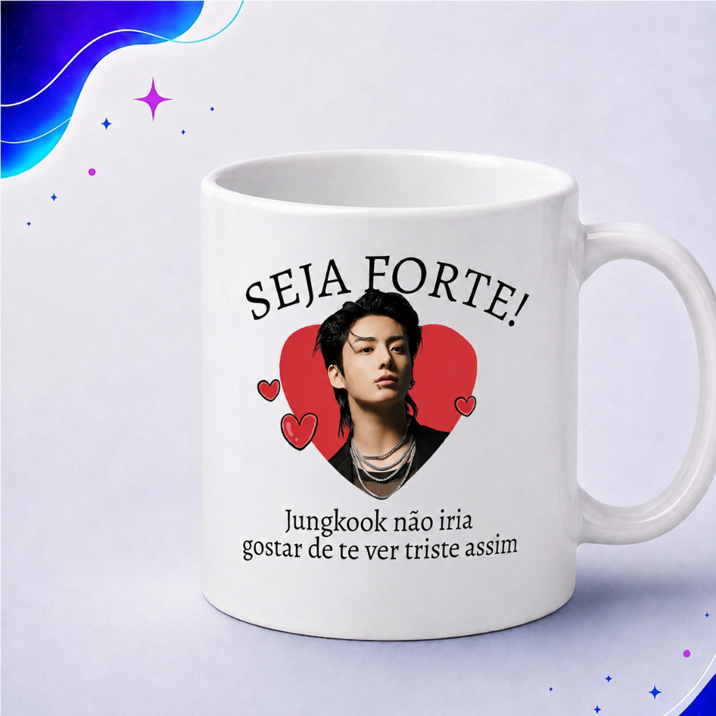 Caneca Seja Forte Jungkook BTS Branco Com Alça 325ml