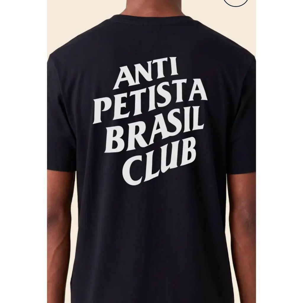 Camiseta Anti Petista Brasil Club Estampa nas Costas 100% Algodão Unissex