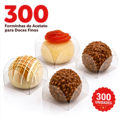 300 Forminhas de acetato! Doces Finos, casamento, aniversario, chá de bebe, batizado, formatura
