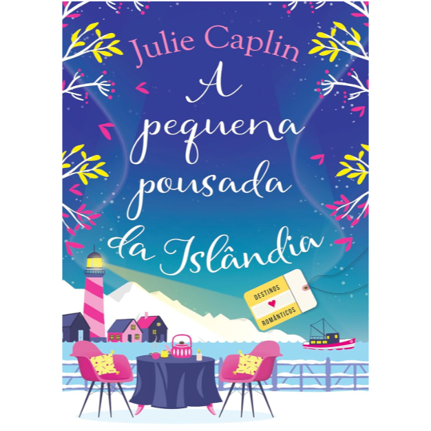 Livro A Pequena Pousada da Islândia Julie Caplin Romance Contemporâneo Comédia Romântica
