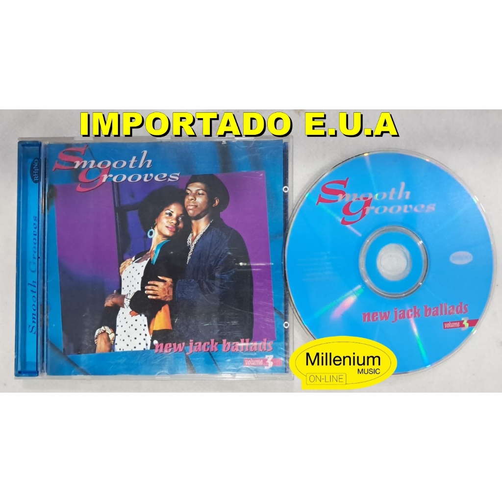 CD Smooth Grooves New Jack Ballads Volume 3 - 1998 Importado U.S.A Original Gravadora Colecionador Ótimo Estado
