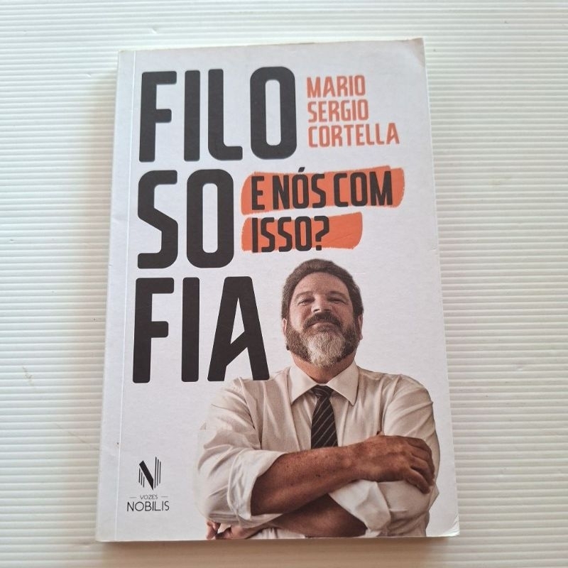 Filosofia: e nós com isso? / Mario Sergio Cortella (Usado)
