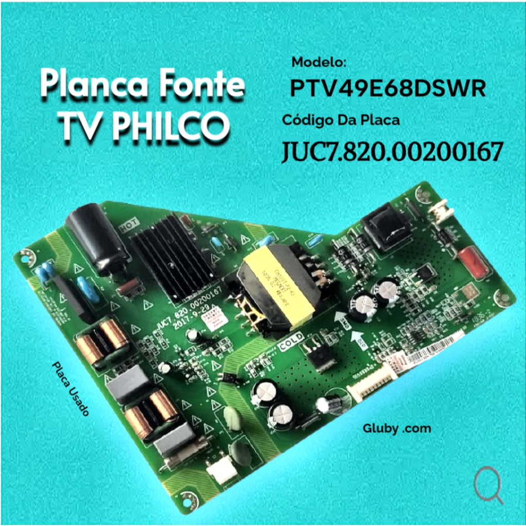 PLACA FONTE TV PHILCO MODELO: PTV49E68DSWR CÓDIGO: JUC7.820.00200167