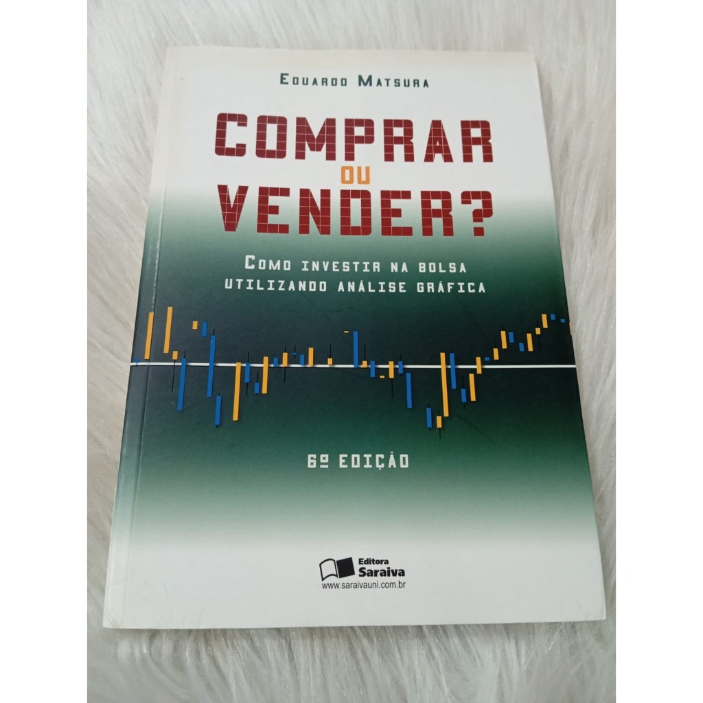 Livro Comprar ou Vender como Investir na Bolsa Eduardo Matsura
