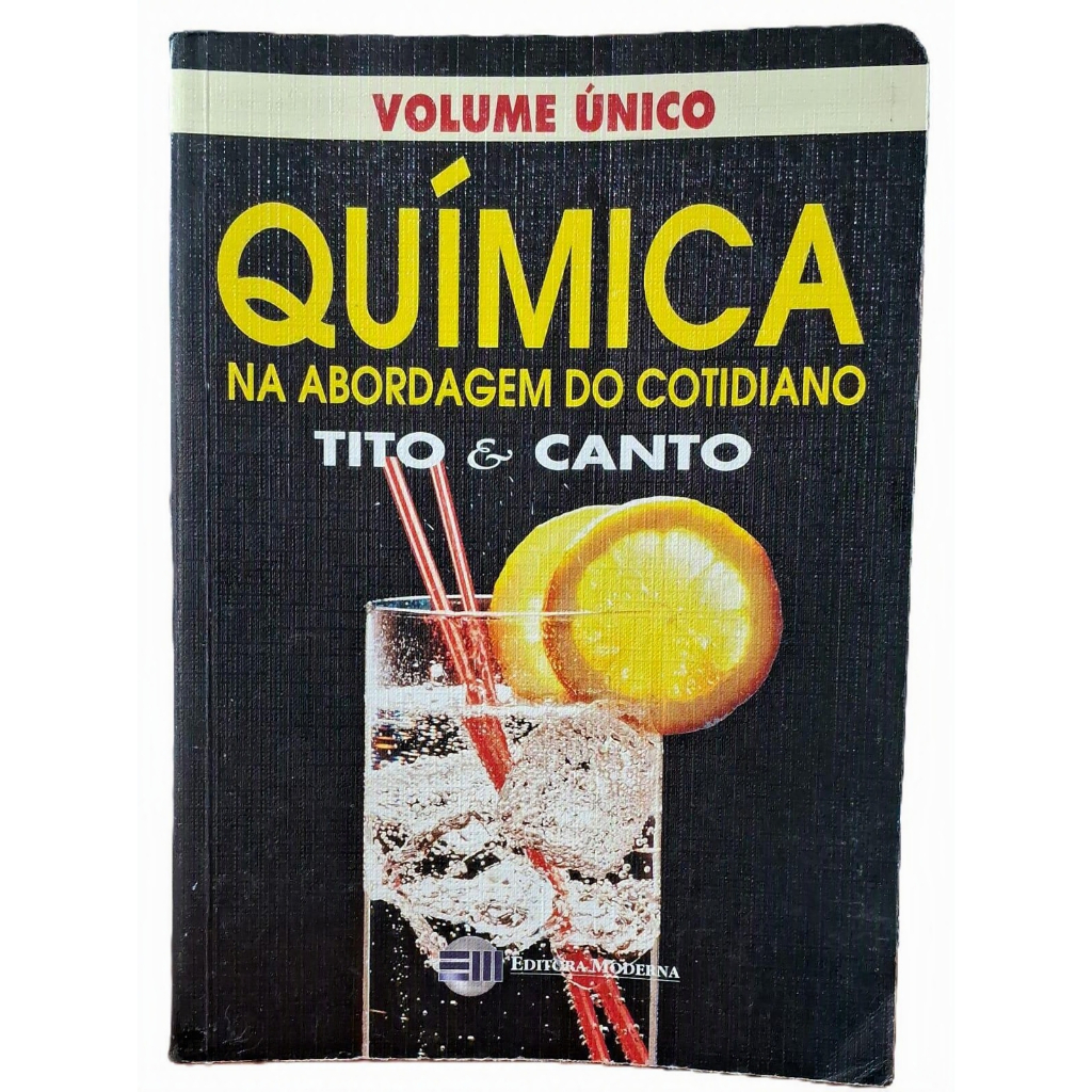 Livro Química na Abordagem do Cotidiano Volume Único; Tito Miragaia Peruzzo; Eduardo L. Do Canto