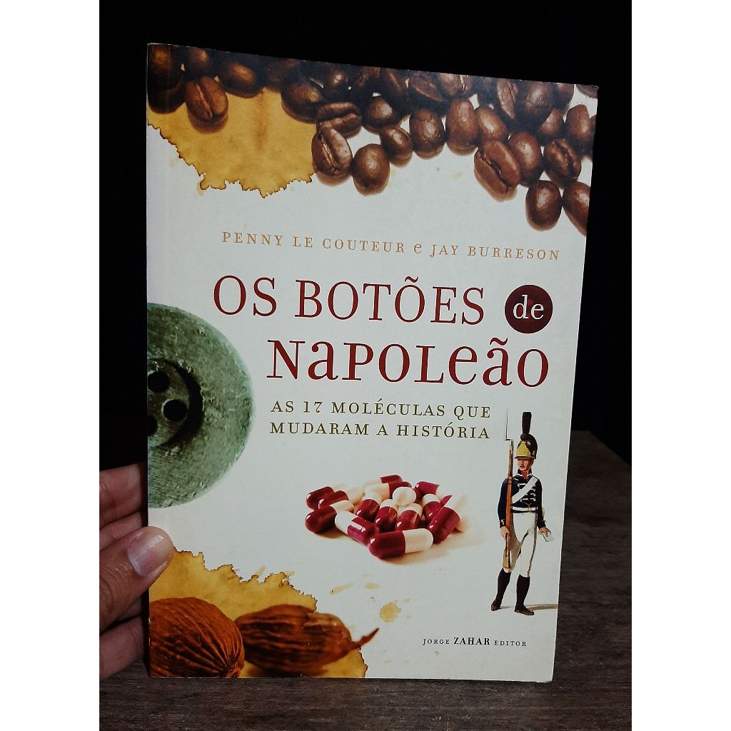Livro Os Botoes de Napoleao - Penny Lee Couteur- Livro de História