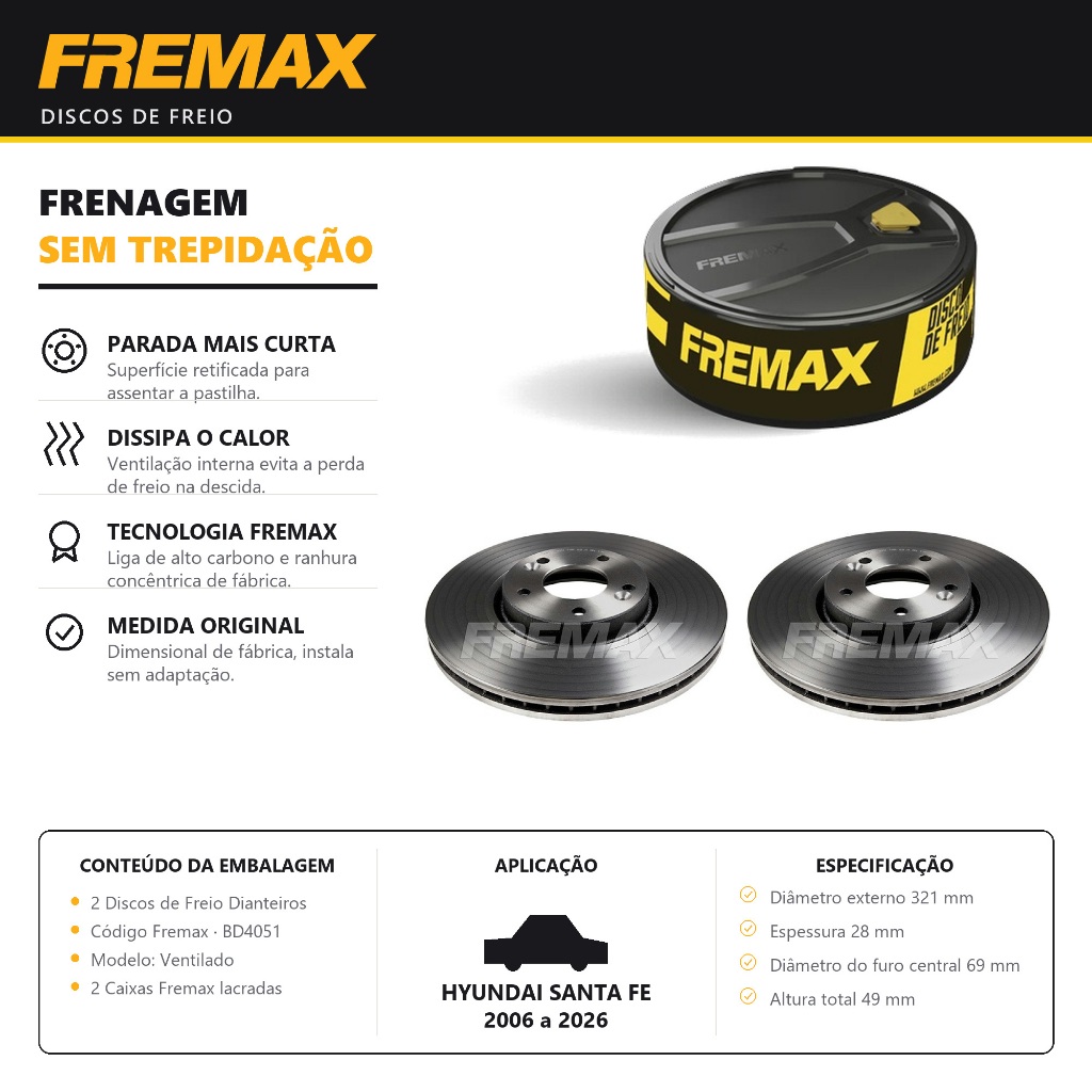 Par Disco de Freio Ventilado HYUNDAI SANTA FE 2.4 2.7 3.5 Fremax