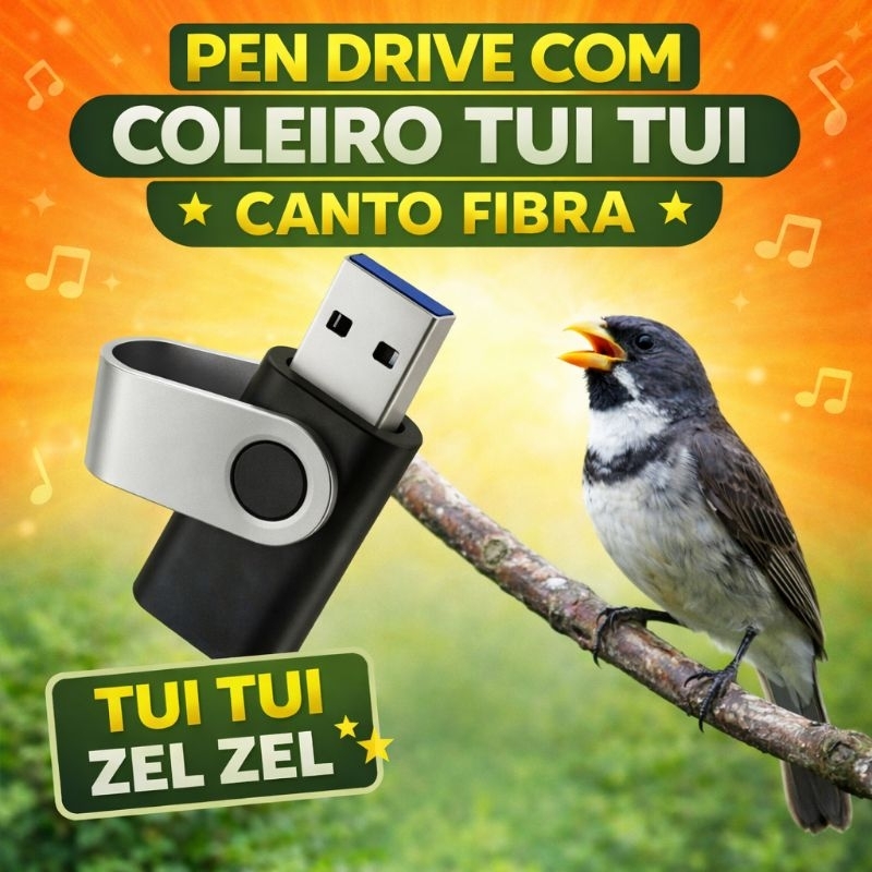 PEN DRIVE COM CANTO DE COLEIRO TUI TUI – FIBRA PURA!