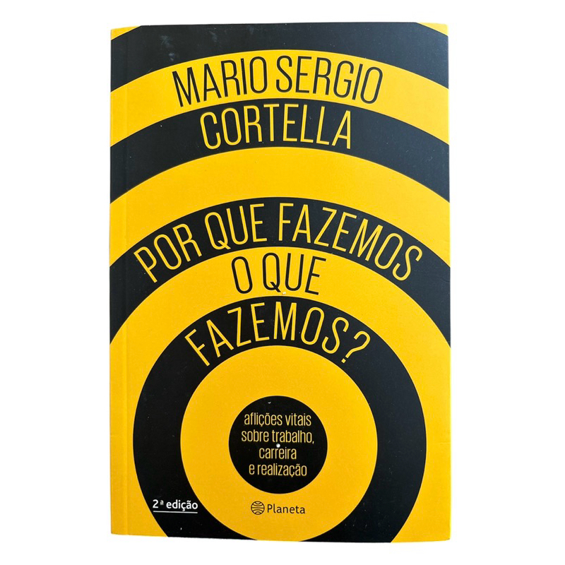 Livro: Por Que Fazemos O Que Fazemos - Mario Sergio Cortella