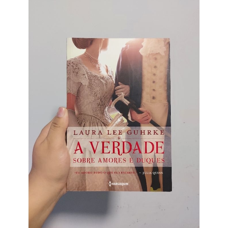 A Verdade Sobre Amores e Duques – Laura Lee Guhrke | Romance de Época | Como Novo