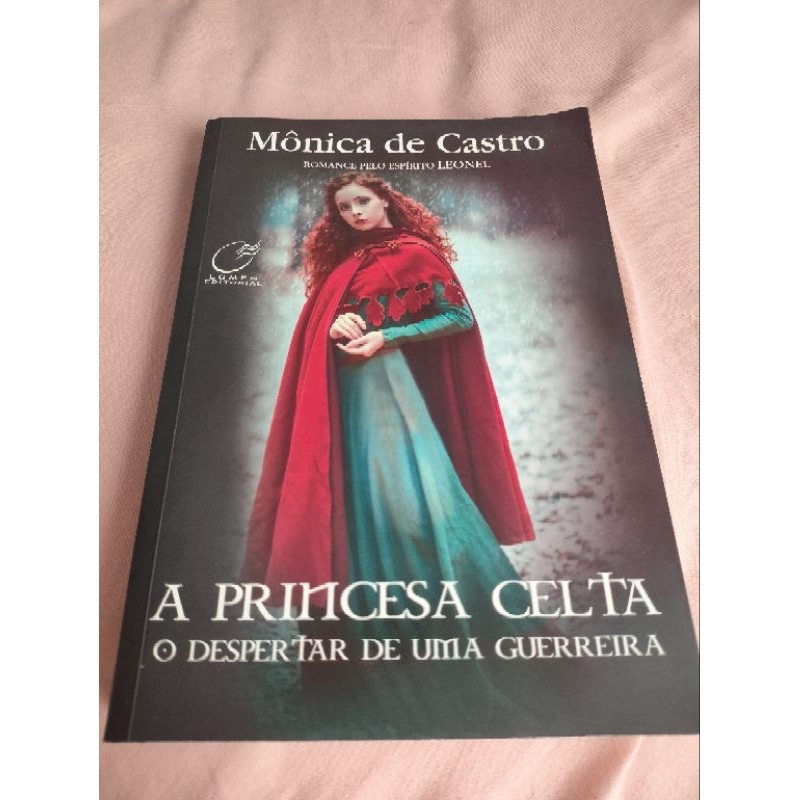 Livro A Princesa Celta O Despertar de uma guerreira O Despertar de uma guerreira