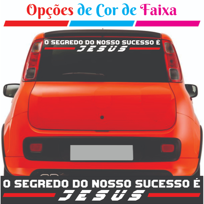Adesivo para Carro O Segredo do Nosso Sucesso é Jesus Vidro Traseiro ou Parabrisa