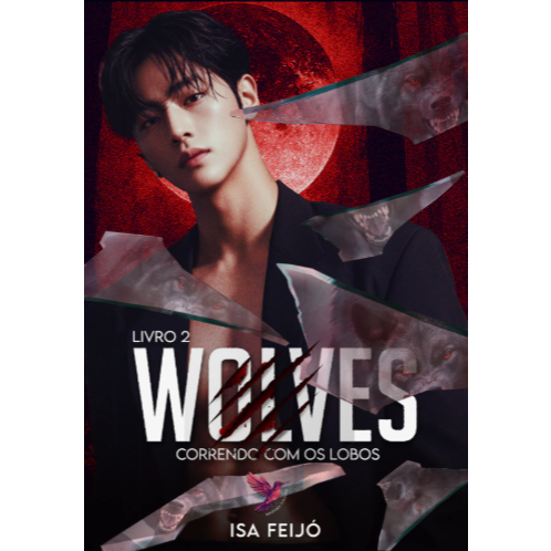Wolves - Correndo com Lobos (Livro 2) - Isa Feijó