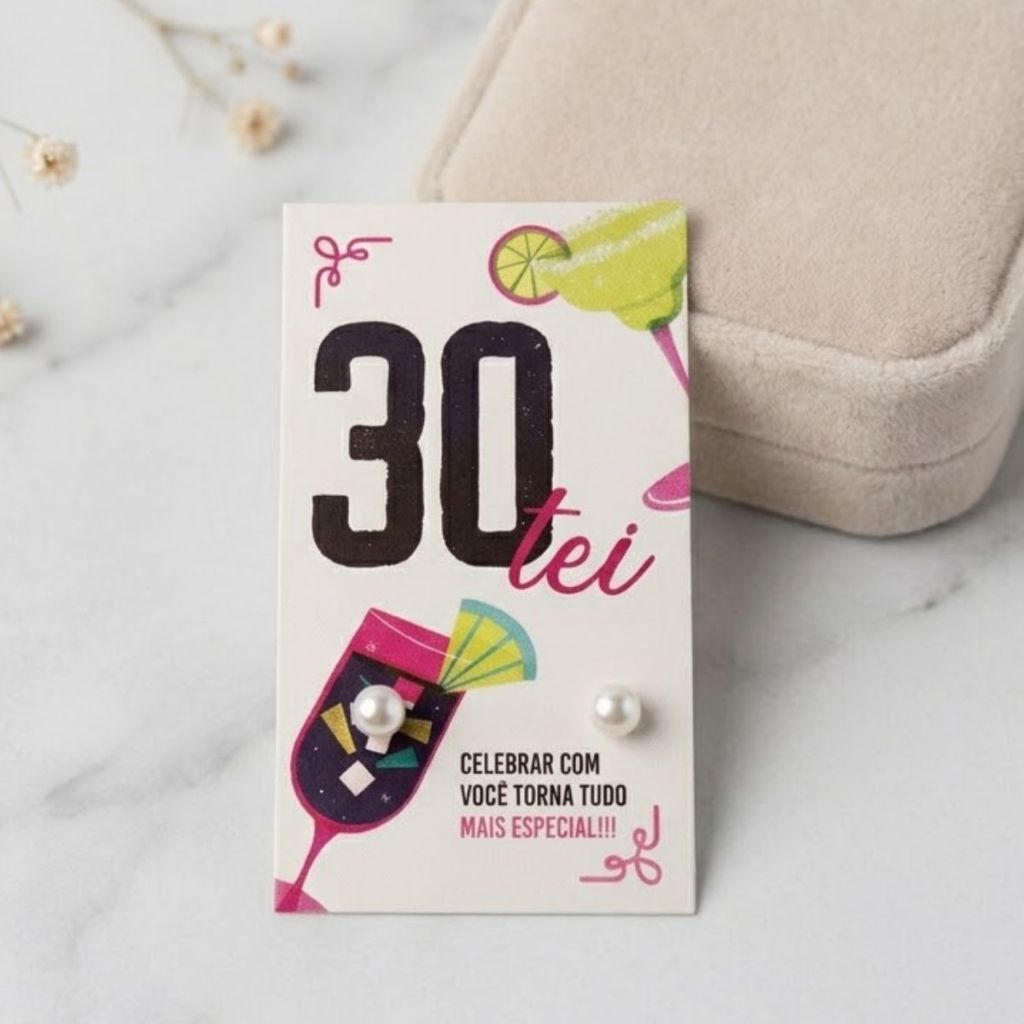 Tag 9x5cm Tema 30 Anos + Brincos Pérola Feminino Lembrança para Festa