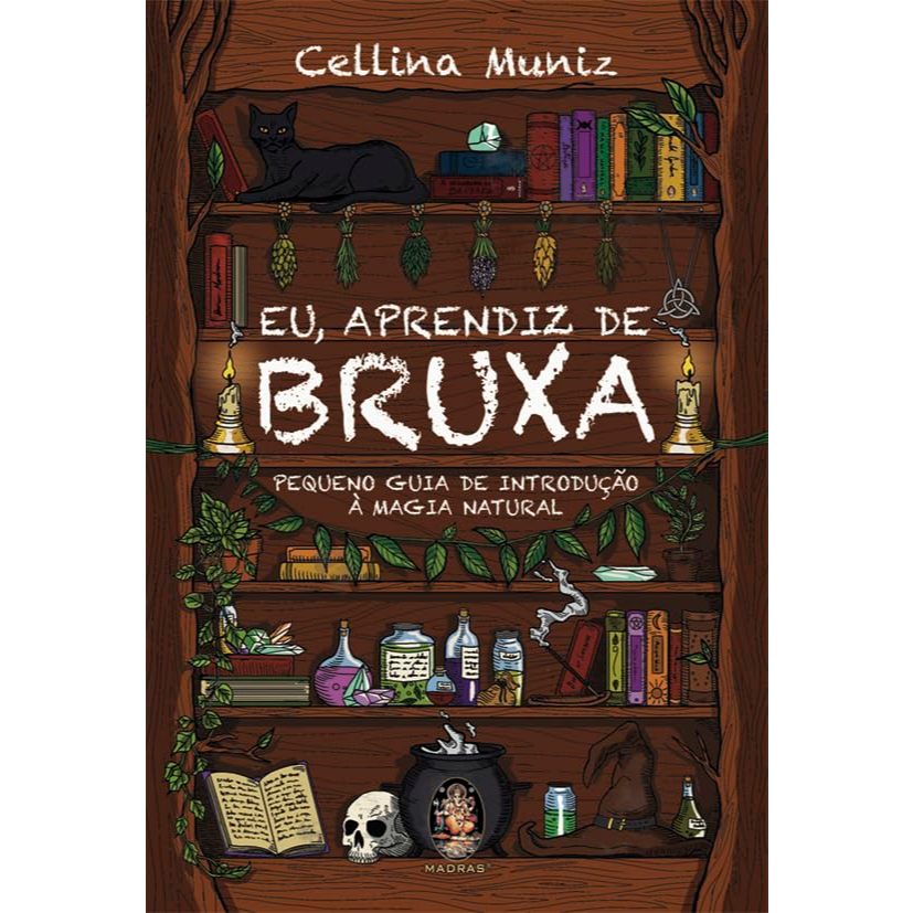 Eu, Aprendiz de Bruxa: Pequeno Guia de Introdução à Magia Natural