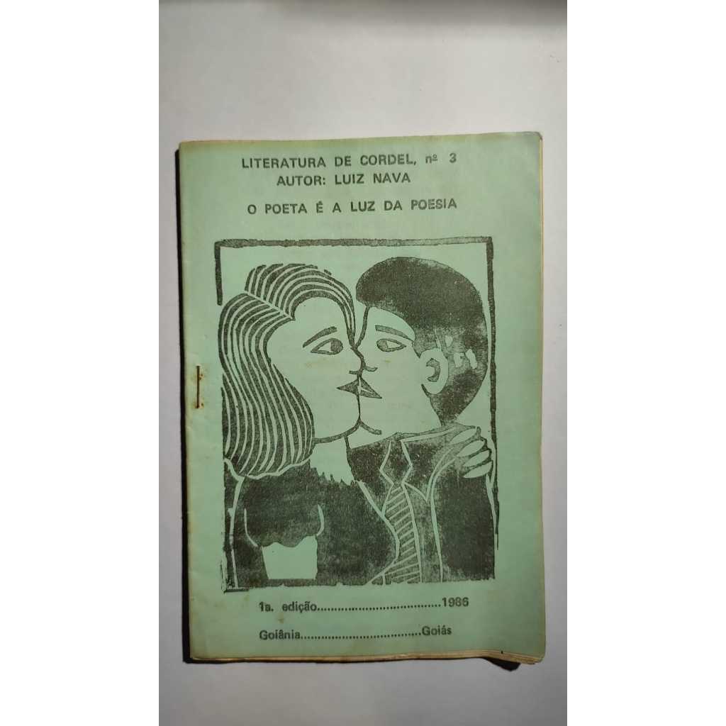 Literatura de Cordel Nº 3 Luiz Nava O Poeta e a Luz da Poesia 1986 Goiânia Goiás Publicação Regional Impressa