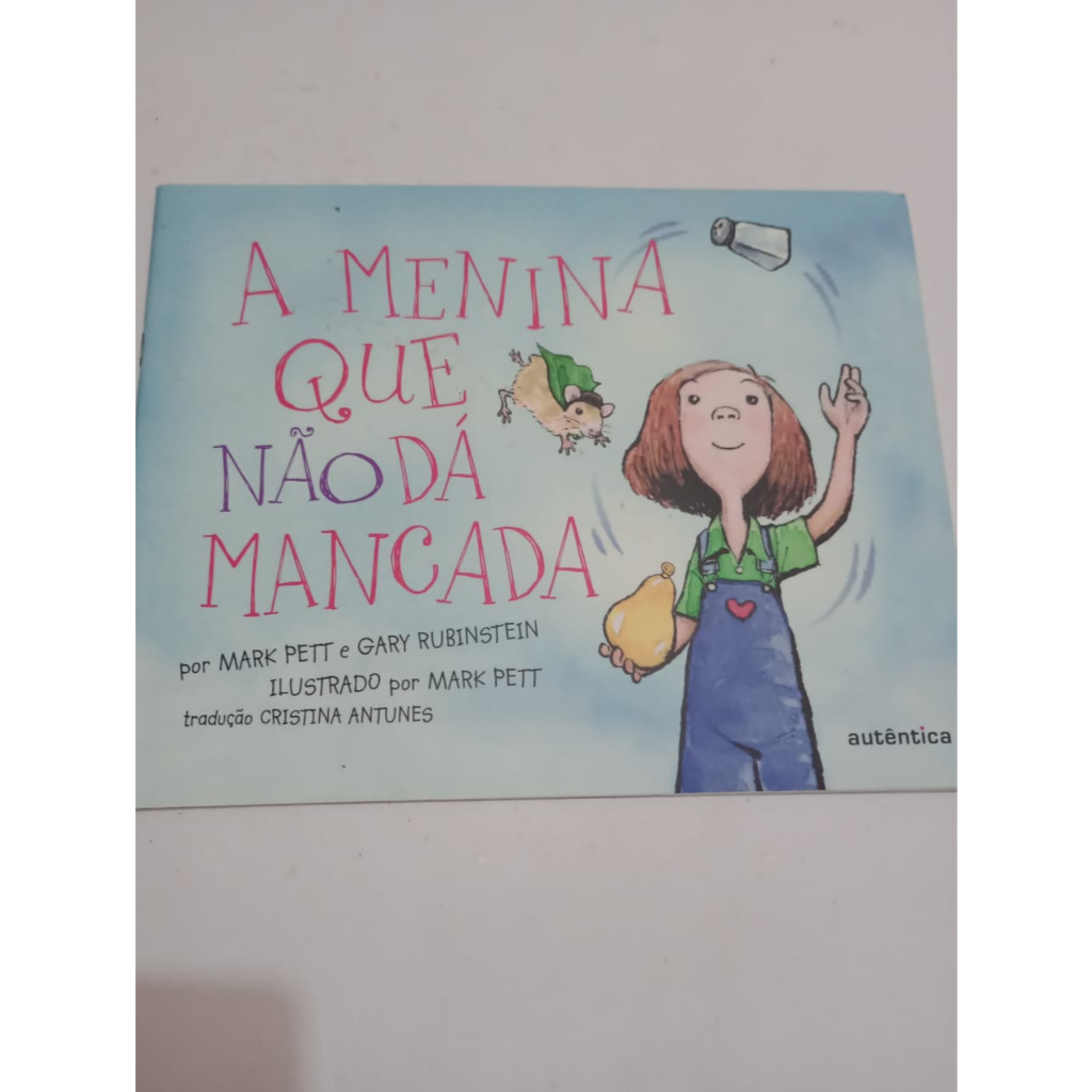 A menina que não dá mancada - Mark Pett - Autêntica