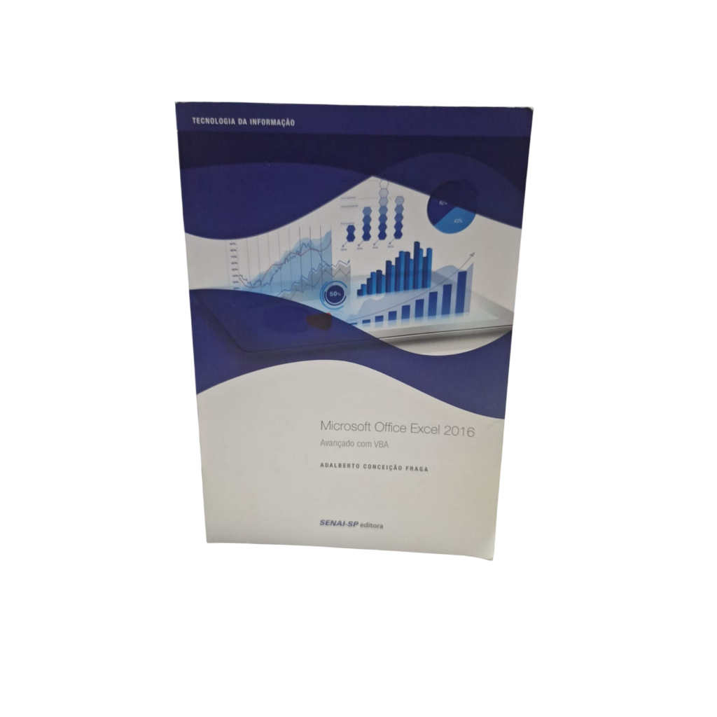 Microsoft office excel 2010: Avançado com VBA - Adalberto Conceição Fraga