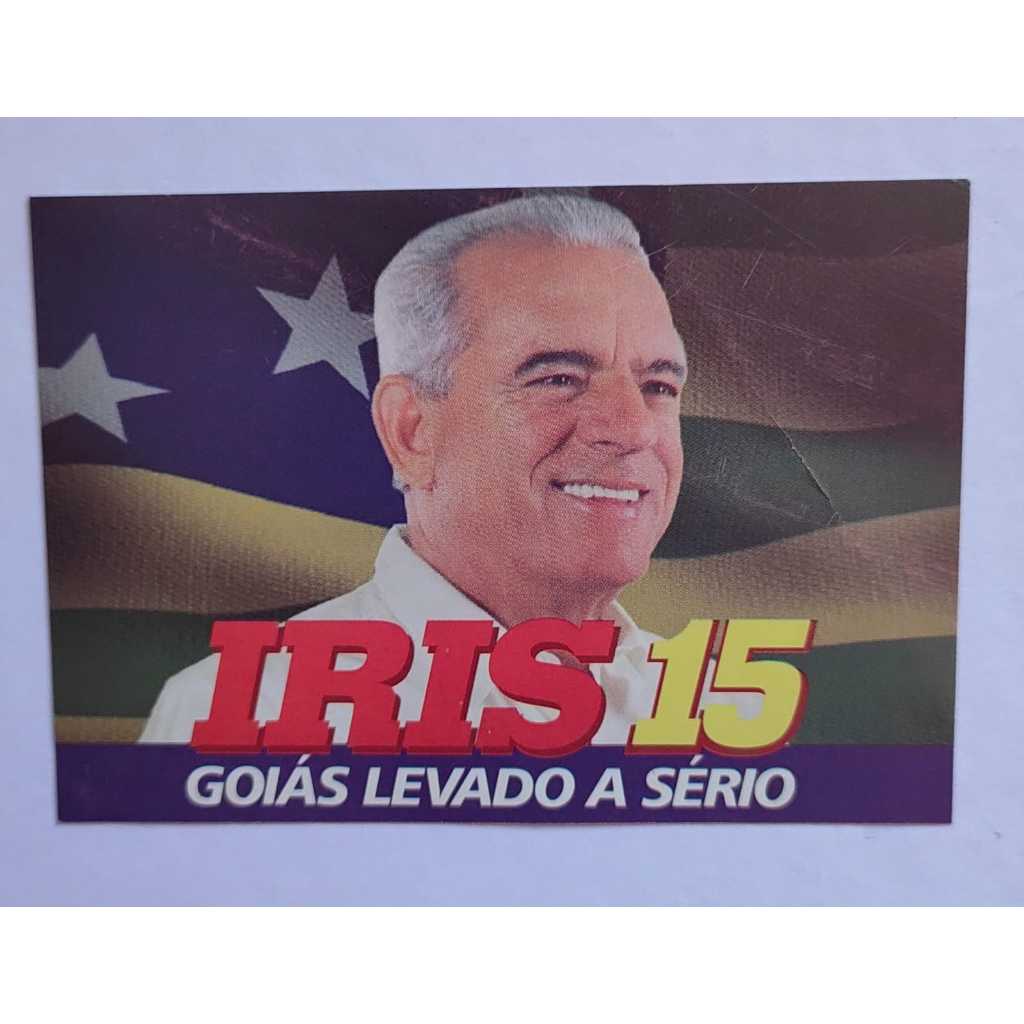 Santinho Político Iris Rezende Machado PMDB Campanha Para Governador De Goiás