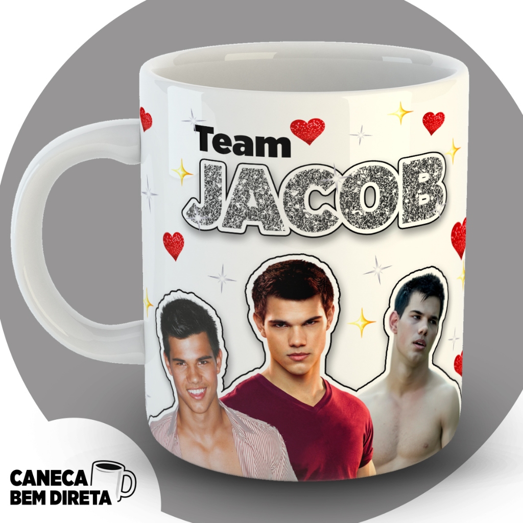 Caneca Team Jacob Crepúsculo - Twilight Jacob Black Presente Fã Série Filme  Descrição: