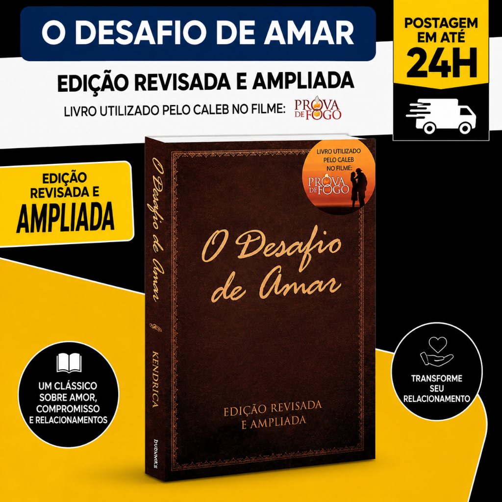 Livro O Desafio de Amar | Stephen Kendrick e Alex Kendrick baseado no filme prova de fogo