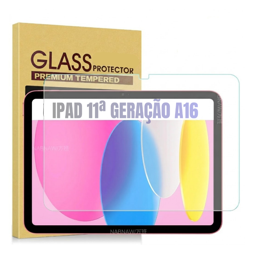 Película de Vidro para Tablet Ipad 11ª Geração a16 e 10ª Geração