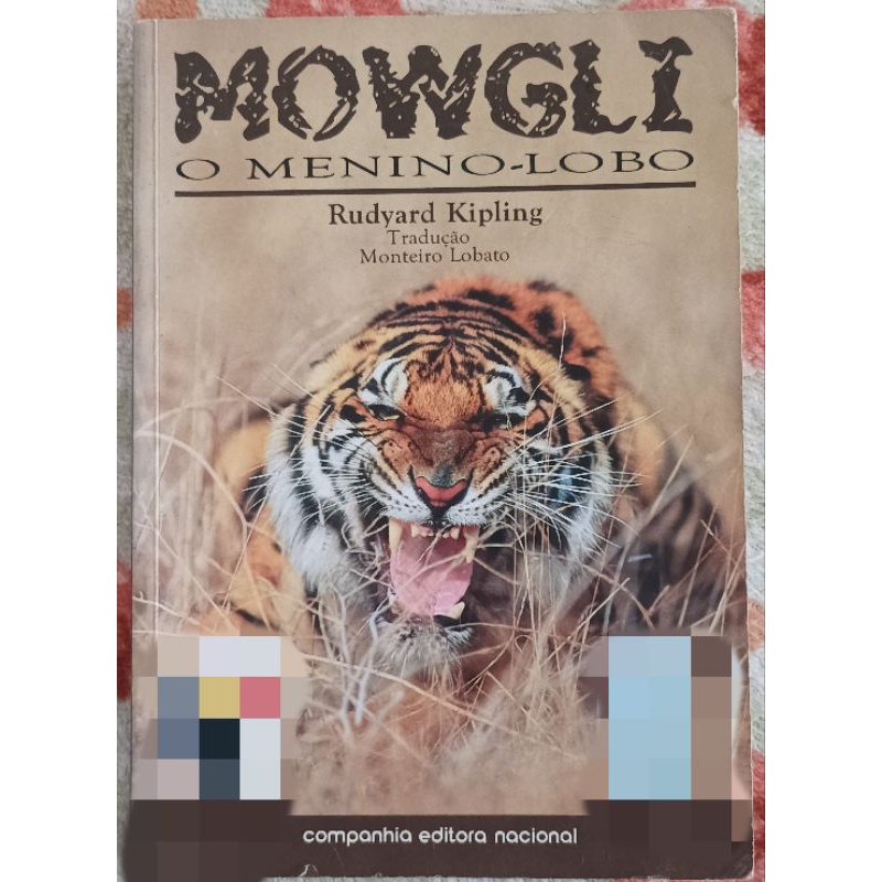 Mowgli O menino lobo - Rudyard Kipling Tradução Monteiro Lobato