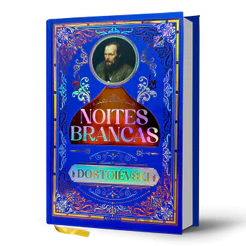 Noites Brancas - Dostoiévski | Luxo Capa Dura
