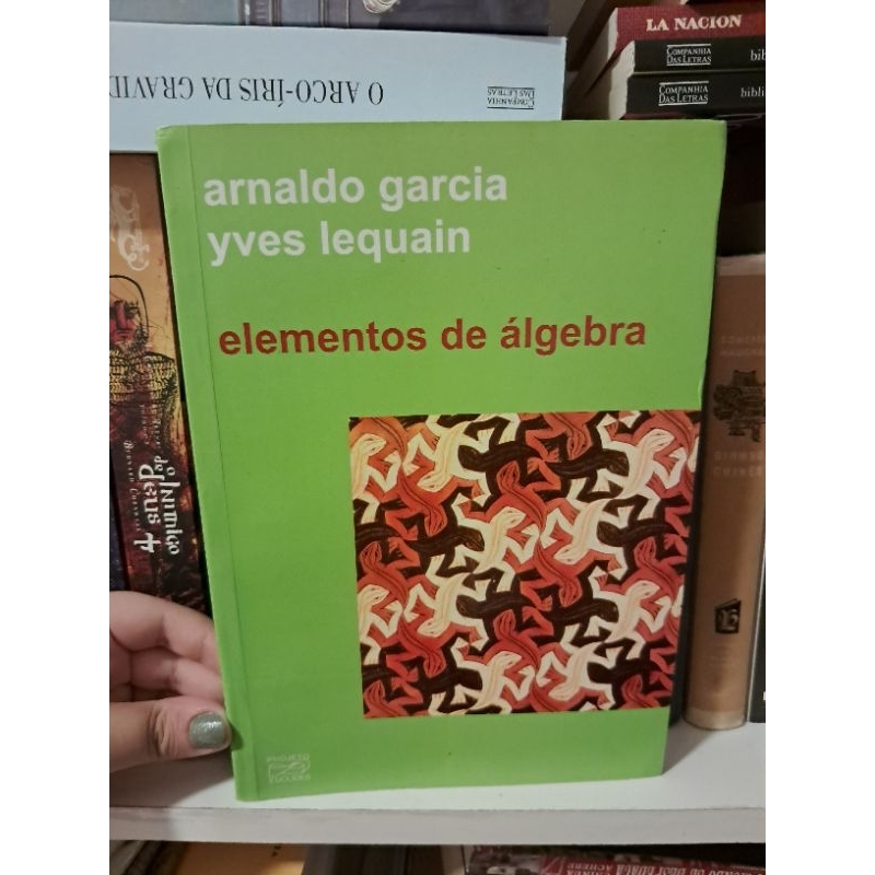 Elementos de Álgebra, Arnaldo Garcia e Yves Lequain