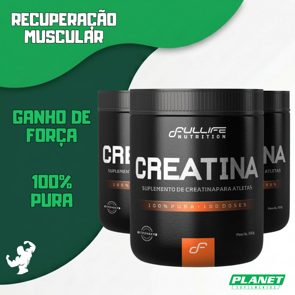 Kit 3x Creatinas 100% Puras 300g Fullife Ganho de Massa Magra Aumento de Força Recuperação Muscular