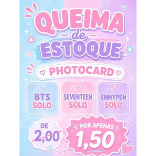 QUEIMA DE ESTOQUE PHOTOCARD FANMADE