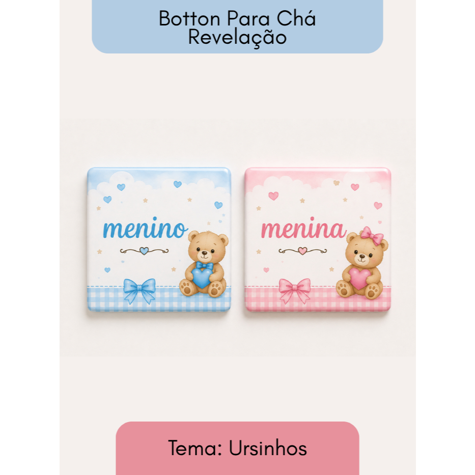 Botton Quadrado Chá Revelação Menino ou Menina | Lembrancinha Personalizada Ursinho Rosa e Azul | Kit 12 , 24 , 36 , 48