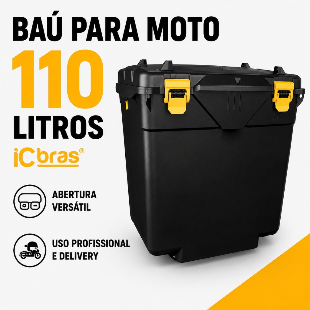 Baú Moto 110 Litros iCbras para Moto Bauleto Bagageiro Bag Motoboy Delivery Grande Espaçoso Abertura Superior ou Frontal