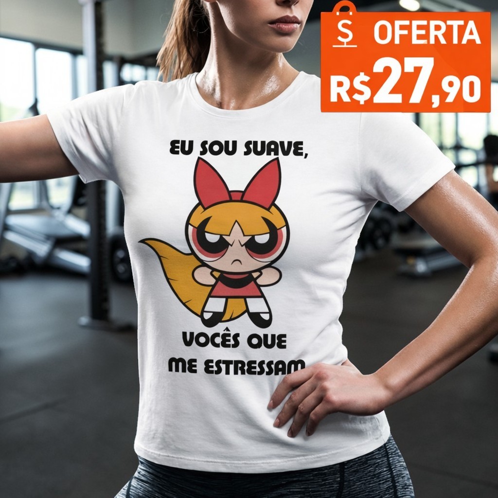 Camiseta Feminina Academia T-Shirt Meninas Superpoderosas Oversized Docinho Lindinha Florzinha