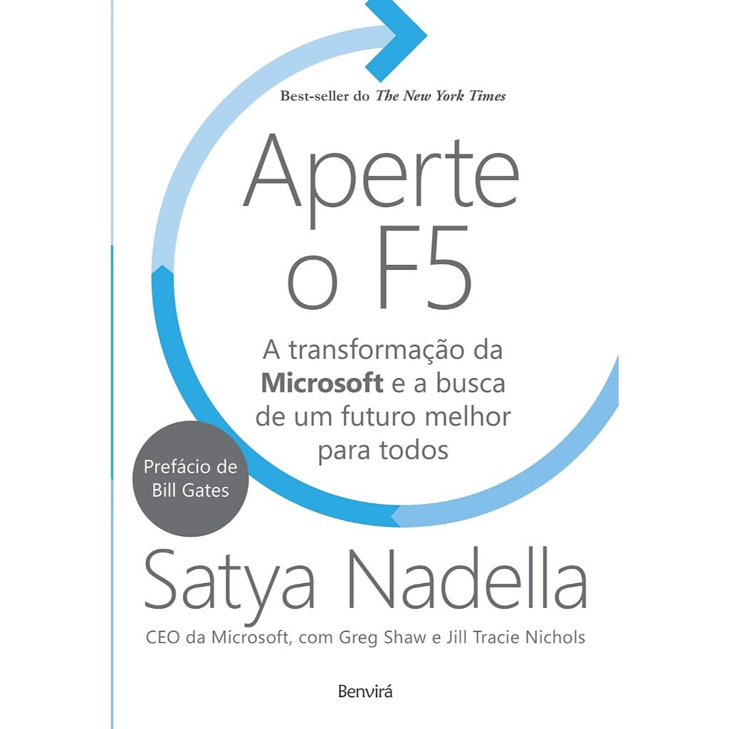 Aperte o F5: a Transformação da Microsoft e a Busca de Um Futuro Melhor Todos