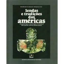 Lendas e tradições das Americas - Marcus Claudio Acquaviva - Editora Hemus - 2º edição