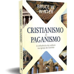 Cristianismo e Paganismo - Bruce W. Winter