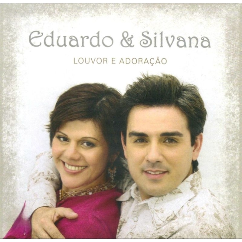 CD Eduardo e Silvana - Louvor e Adoração (Novo e lacrado) AA1000