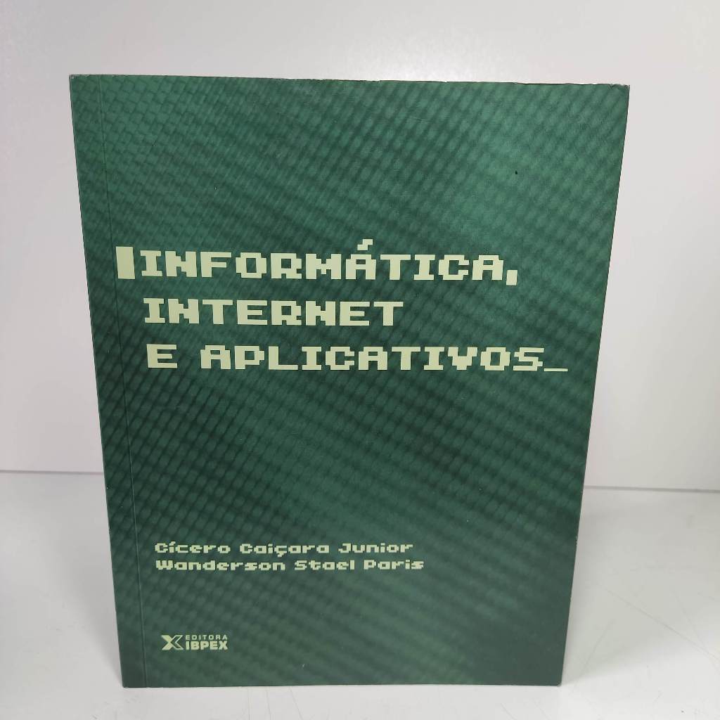 Livro - Informática, Internet e Aplicativos, por Cicero Caiçara Junior, Usado, Em bom estado de conservação