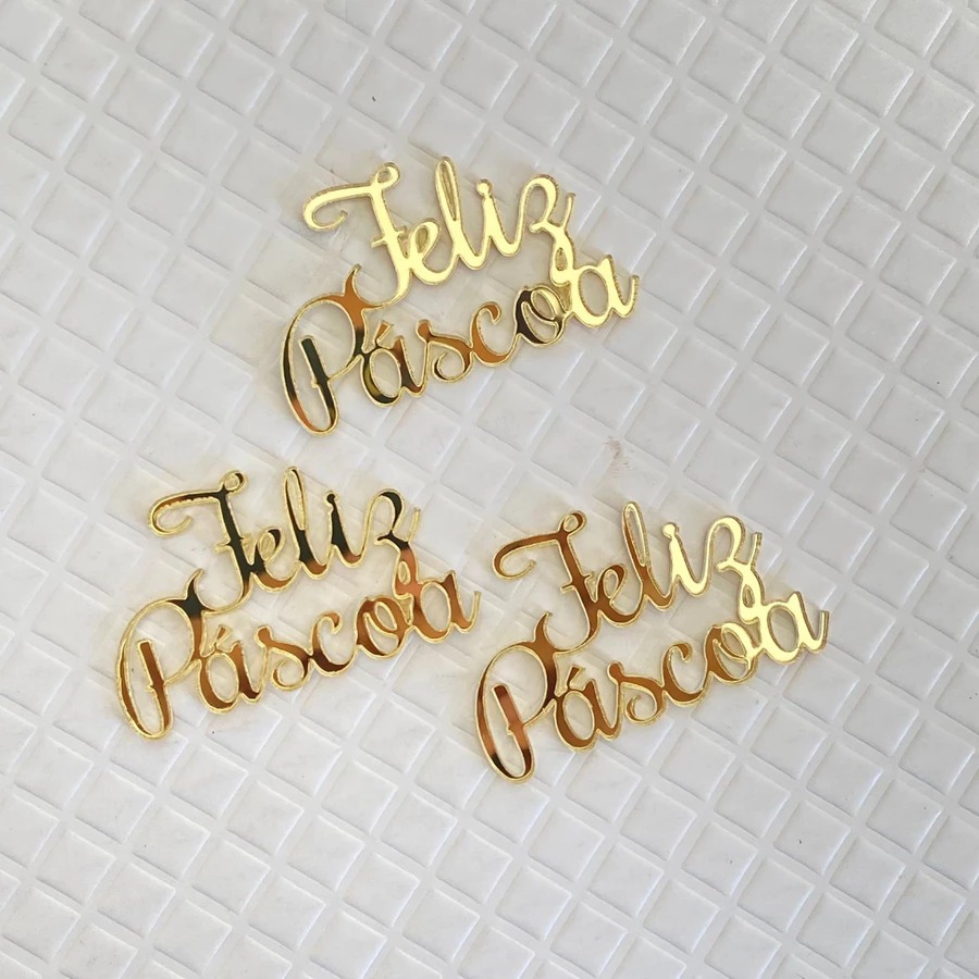 Aplique Feliz Páscoa em Acrílico Espelhado Dourado 4 CM para Lembrancinha, Personalizados Festa - Kit