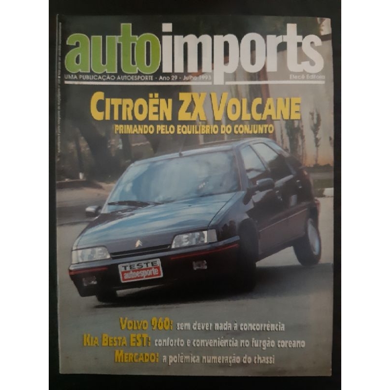 Revista Auto Imports JULHO de 1993 Edição n° 338 – Citroën ZX Volcane, Kia Besta EST, Volvo 960